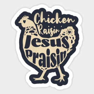Chicken Raising Jesus Praising Funny Christian Farm Living Sticker